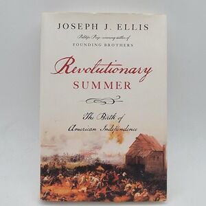 Joseph J. Ellis Revolutionary‎ Summer Hardcover 2013 American History Good